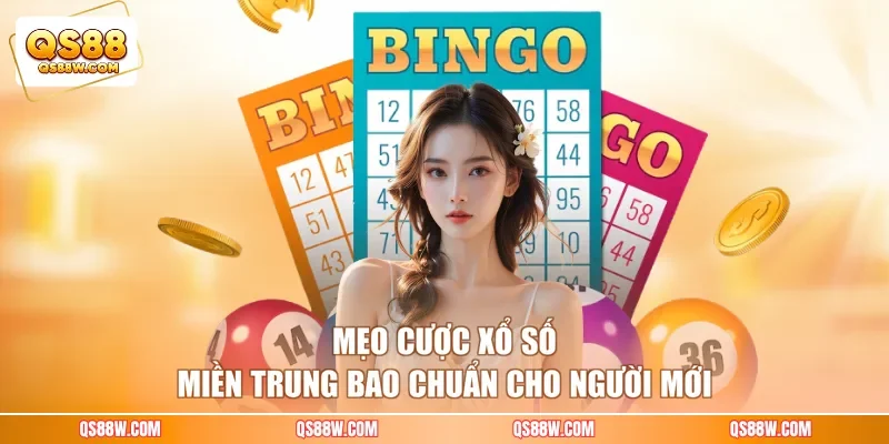 Mẹo cược xổ số miền Trung bao chuẩn cho người mới