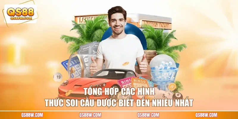 Tổng hợp các hình thức soi cầu được biết đến nhiều nhất